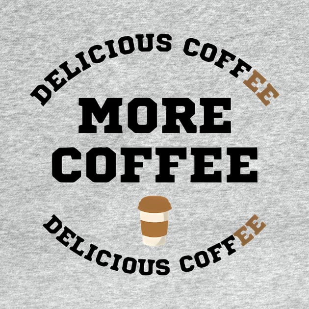 MORE COFFEE by designs lovers